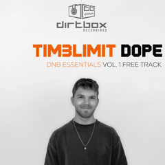 TIM3LIMIT- Dope- Dirtbox Recordings- SMYDF FREE DOWNLOAD
