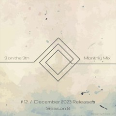 9 on the 9th SE08 #12 | December 2023 Releases | Mix & Playlist