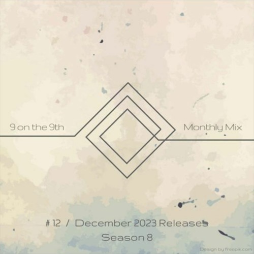 9 on the 9th SE08 #12 | December 2023 Releases | Mix & Playlist