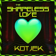 Shapeless Love