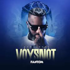 Vòysnòt - Fantom