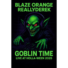 Blaze Orange B2B Really Derek - Goblin Time (Live at Holla-Ween 2025)