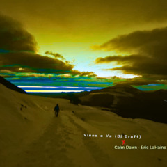 Calm Dawn x Viene e Va (Dj Gruff) - Eric LaHaine