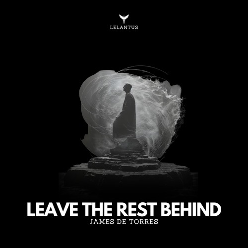 James De Torres - Leave The Rest Behind (Unseen. & Sesli Remix)
