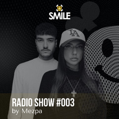 Mezpa @ Smile Radio Show #003