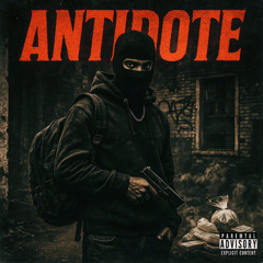 ANTiDOTE [Prod. By Sage-SFR] (Featuring. ColeBaby)