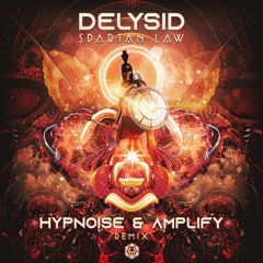 Delysid - Spartan Law (Hypnoise & Amplify Rmx)