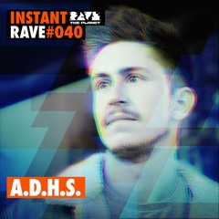 A.D.H.S. @ Instant Rave #040 w/ Sportclub