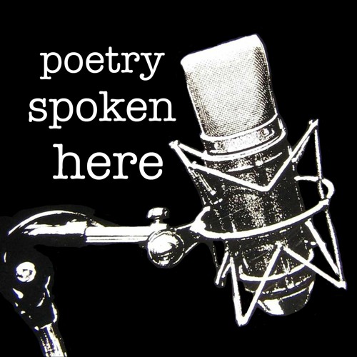 Episode #206 2022: The Poetry Spoken Here Retrospective