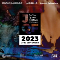 Jaffna Queer Festival 2023 - Animal Behavior