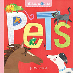 GET EBOOK 📙 Hello, World! Pets by  Jill McDonald [KINDLE PDF EBOOK EPUB]