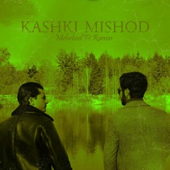 Kashki mishod(feat. Mehrbod313 & Ryan)