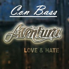 Aventura- I'm Sorry con Bass