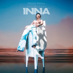 INNA - Not My Baby (Pessto Remix)
