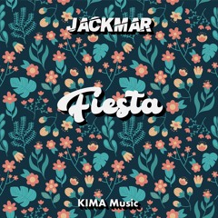 JackMar - Fiesta [KIMA Music] OUT NOW!!!