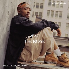 2Pac - The Rose (Mzade Remix)