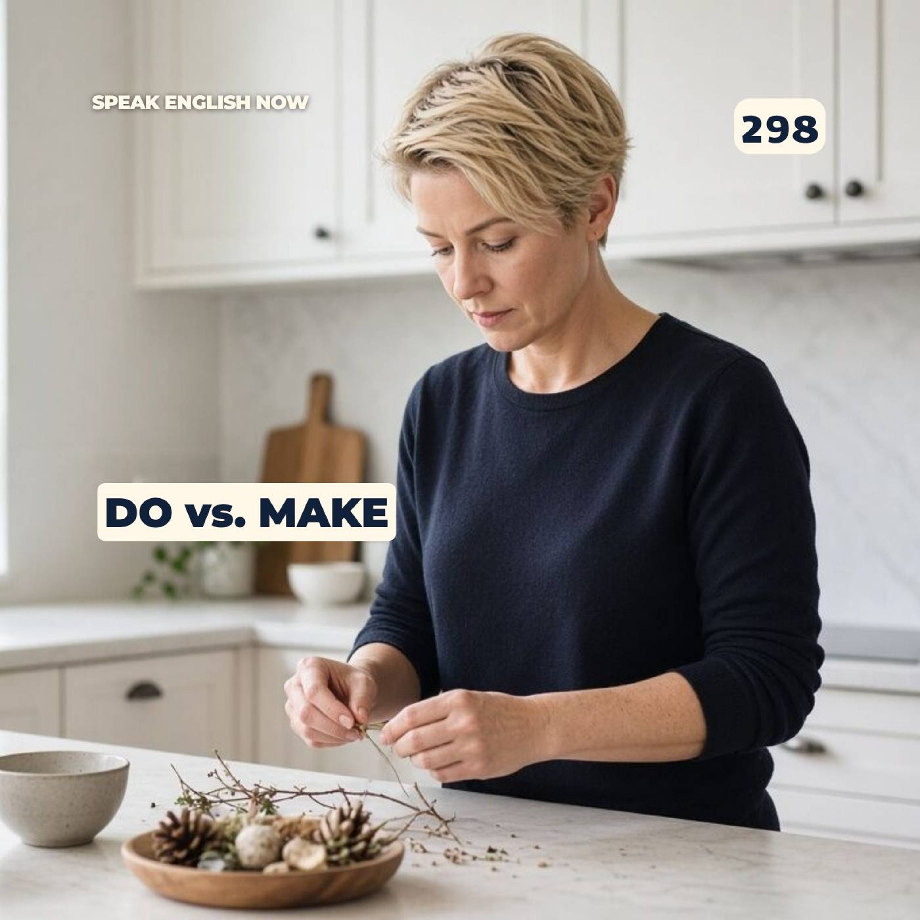 #298 Differences between Do and Make episode artwork