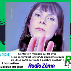L'entretien musique du jour 26 09 25 - Mina Sang pour Non Non non nouvelle création PAD
