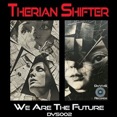 Therian Shifter - We Are The Future