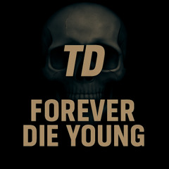 Forever die young - Hardcore Mini Mix