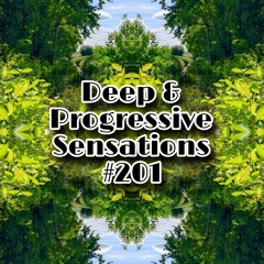 Deep & Progressive Sensations #201 | Last Call To Prog-Town