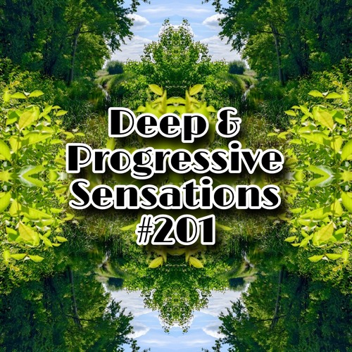 Deep & Progressive Sensations #201 | Last Call To Prog-Town