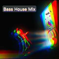 Bass House Mix Vol. 1