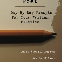 [READ] KINDLE 💔 The Daily Poet: Day-By-Day Prompts For Your Writing Practice by  Kel