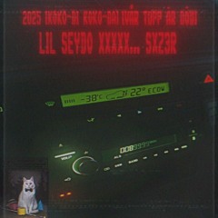 Lil $eydo x $xz3r - 2025 [Kokodi - Kokoda] [Vår tupp är död]