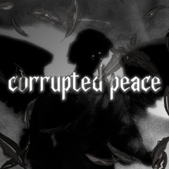 corrupted peace