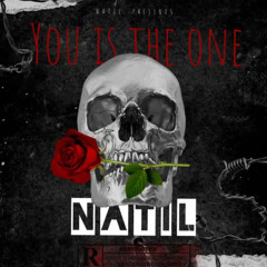 Natil - You Is The One