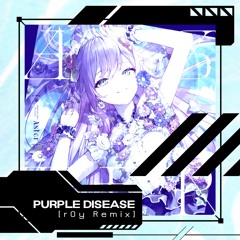 常闇トワ - Purple Disease (r0y Remix)
