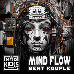 Mind Flow - Beat Kouple  | Mad For Kicks Records [Hardtek] OUT NOW