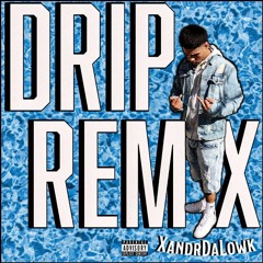 Drip Remix (MixedByLX)