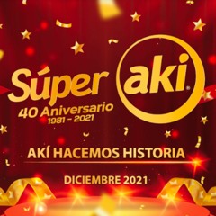 Super AKI - Jingle Publicitario 40 Aniversario