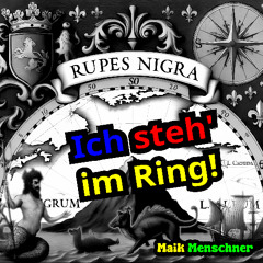 Ich steh' im Ring!