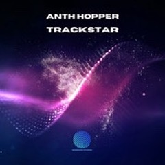 Anth Hopper - Trackstar [Sample]