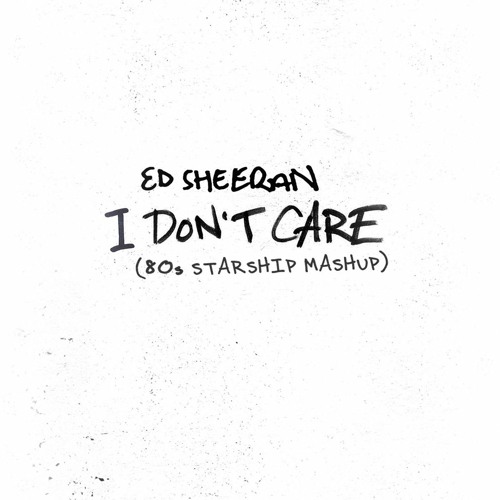 Ed Sheeran - I Don't Care (80s Starship Mashup)