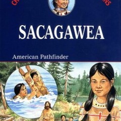 [VIEW] EPUB KINDLE PDF EBOOK Sacagawea: American Pathfinder (Childhood Of Famous Americans) by  Flor