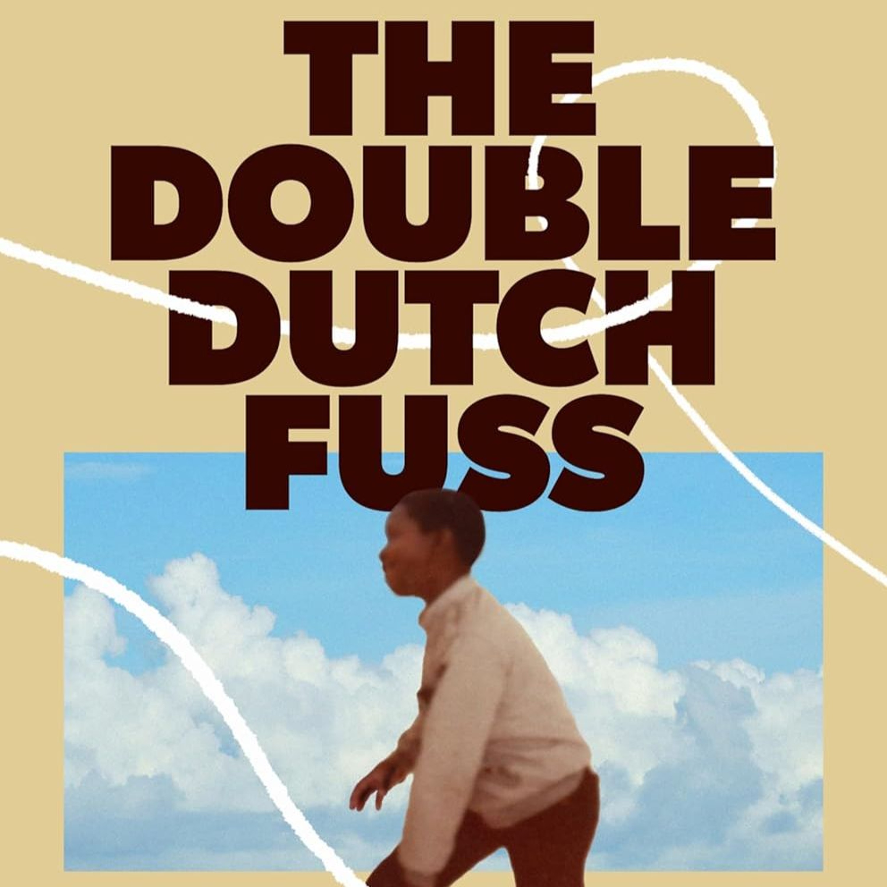 The Double Dutch Fuss by Phill Branch episode artwork