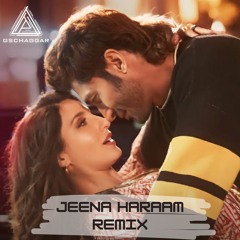 Jeena Haraam Remix