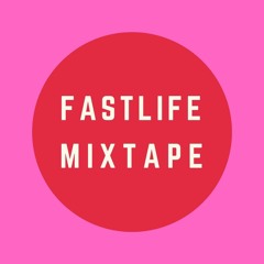 Fastlife Mixtape