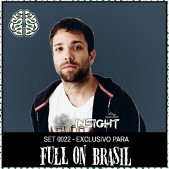 INSIGHT | SET 0022 EXCLUSIVO FULL ON BRASIL