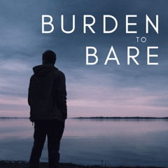 BurdenToBare