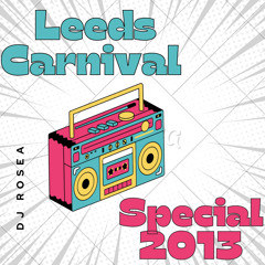 House Villians Carnival 2013 Special "Leeds Madness" Mixed By Dj Rosea'