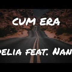 Delia Feat. Nane - Cum Era