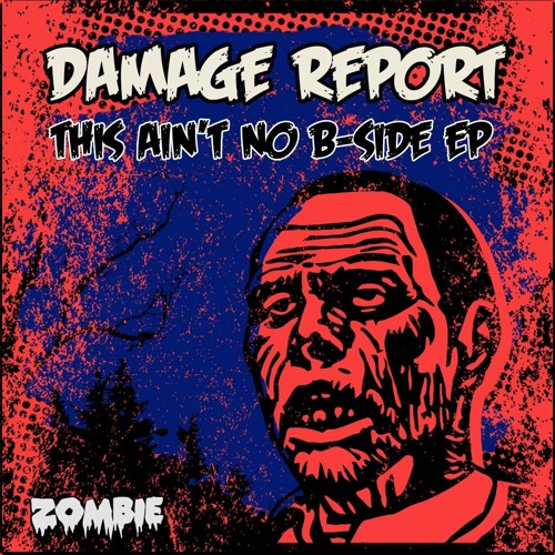 JDNB Premiere: Damage Report - This Ain't No B-Side [Zombie Recordings]