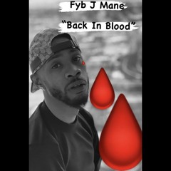 FYB J Mane - Back In Blood (Remix)