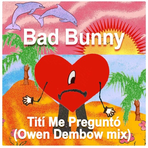 Bad Bunny - Titi Me Pregunto (Owen Mix) (Filter)