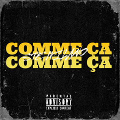 Comme Ça Comme Ça
